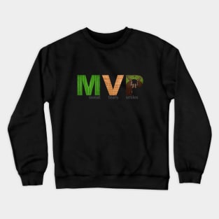 MVP sweat,tears,smiles Crewneck Sweatshirt